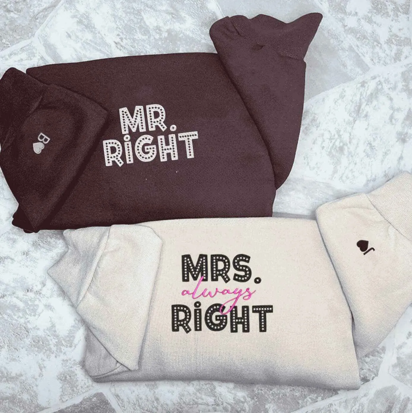 Mrs. Always Right Matching Couple Sweatshirts - Personalized Embroidered Sweatshirts For Couples