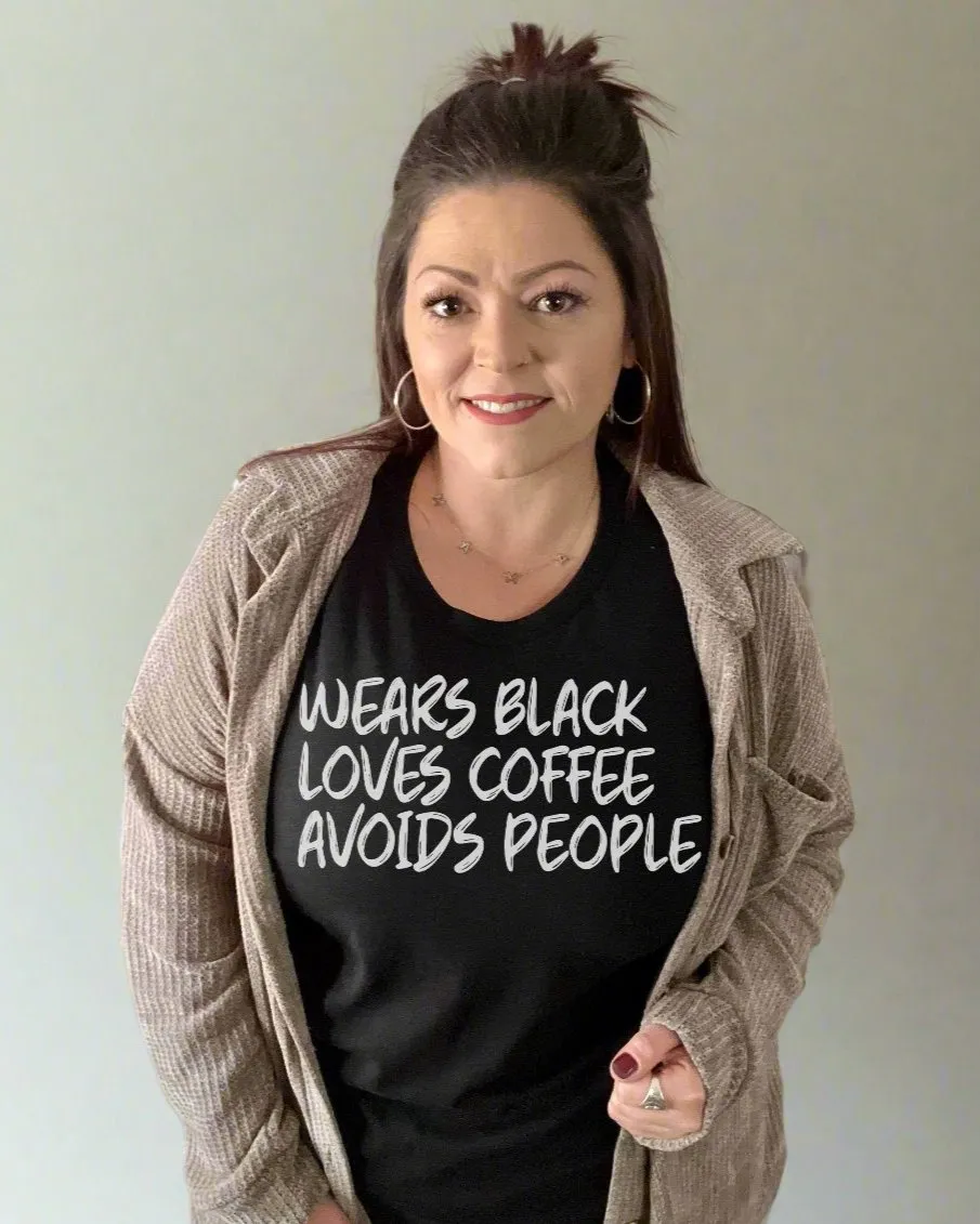 wears black loves coffee avoids people | tshirt